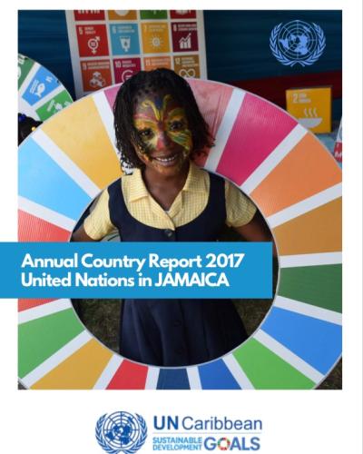 Annual Country Report 2017 United Nations in JAMAICA
